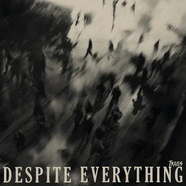 Trails by Despite Everything - album cover