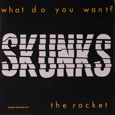 What Do You Want? / The Racket