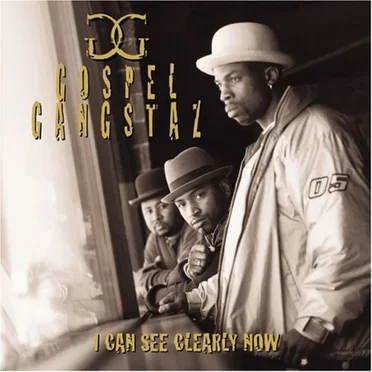 I Can See Clearly Now by Gospel Gangstaz - album cover
