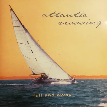 Full and Away by Atlantic Crossing - album cover