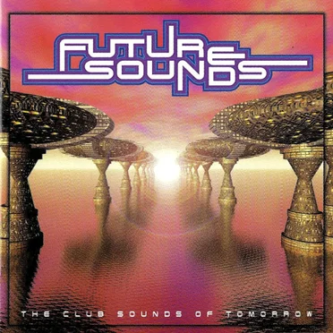 Future Sounds: The Club Sounds of Tomorrow by Various Artists - album cover