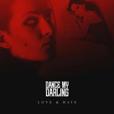 Love & Hate by Dance My Darling - album cover