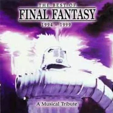 The Best of Final Fantasy 1994 - 1999: A Musical Tribute