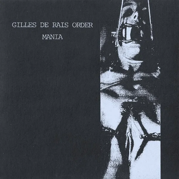 Gilles De Rais Order / Mania