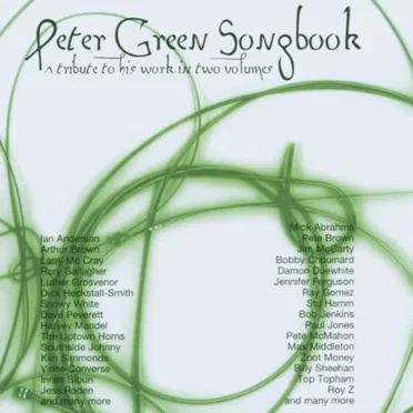 Peter Green Songbook: A Tribute to His Work in Two Volumes by Various Artists - album cover