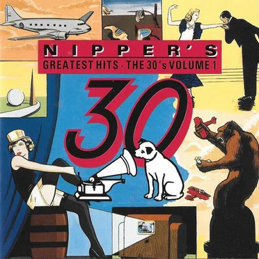 Nipper’s Greatest Hits: The 30’s, Volume 1 by Various Artists - album cover