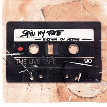 Missing In Action (The Live Tape) by Spin My Fate - album cover