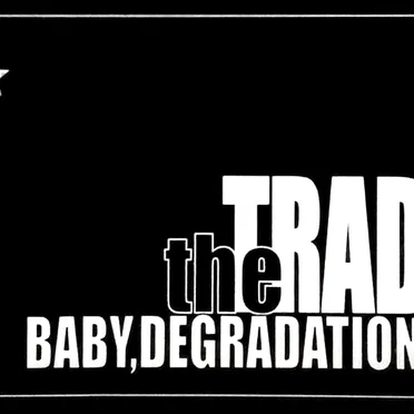 BABY,DEGRADATION by the TRADS - album cover