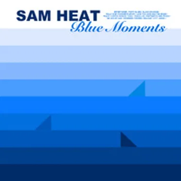 Blue Moments by Sam Heat - album cover