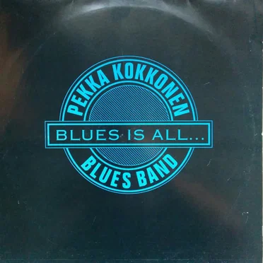 Blues Is All...