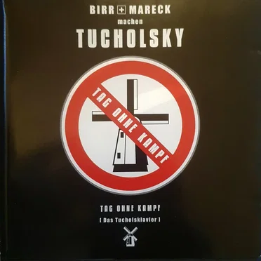 Tag ohne Kampf (Das Tucholsklavier) by Birr + Mareck - album cover