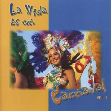 La vida es un carnaval vol. 1 by Various Artists - album cover
