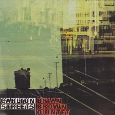 Carlton Streets by Brian Brown Quintet - album cover