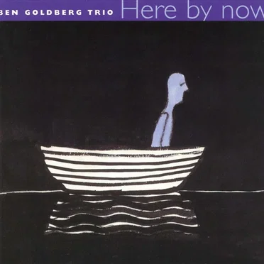 Here By Now by Ben Goldberg Trio - album cover