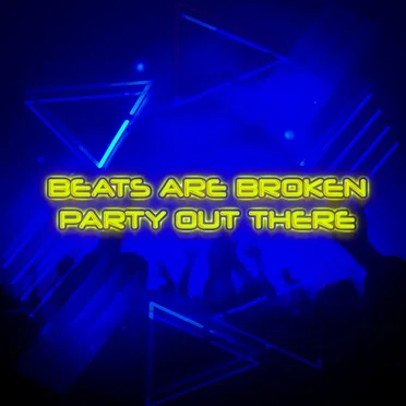 Party Out There by Beats Are Broken - album cover