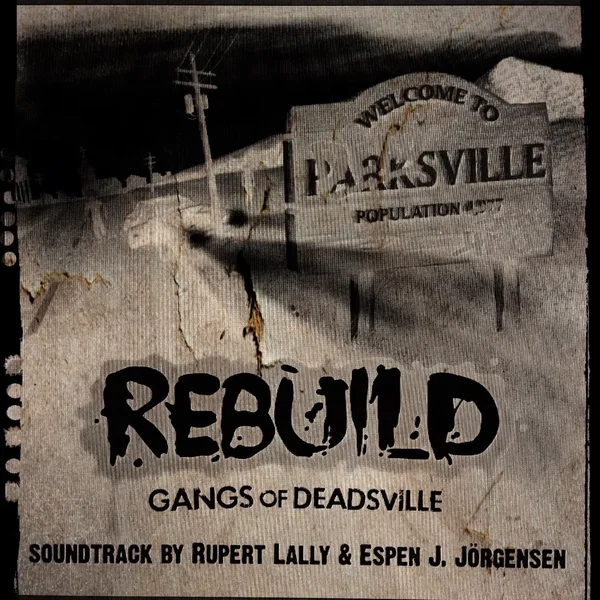 Rebuild: Gangs Of Deadsville O.S.T.