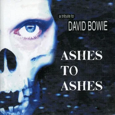 Ashes to Ashes: A Tribute to David Bowie by Various Artists - album cover