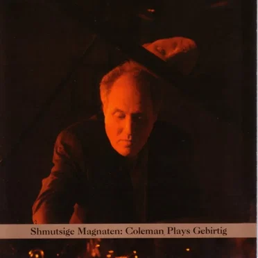 Shmutsige Magnaten: Coleman Plays Geburtig