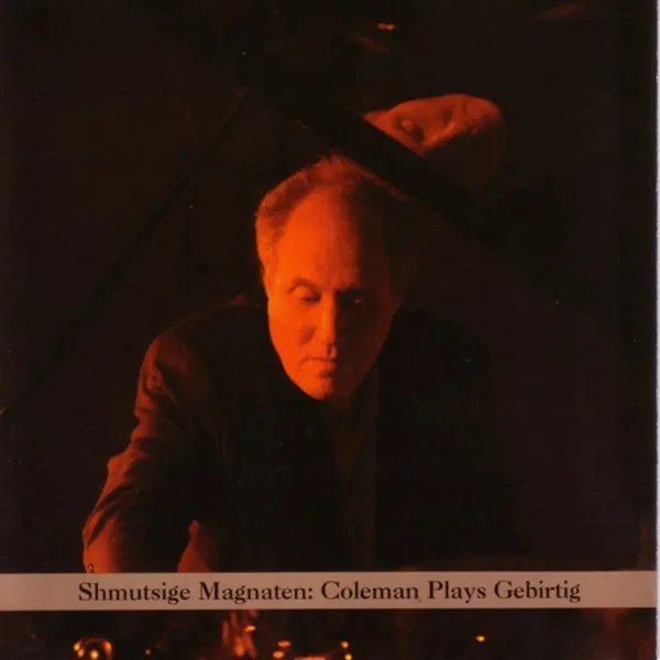 Shmutsige Magnaten: Coleman Plays Geburtig