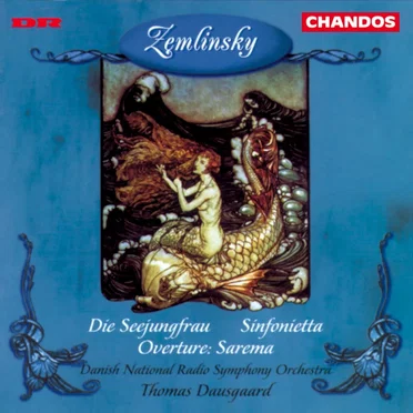 Die Seejungfrau / Sinfonietta / Overture: Sarema