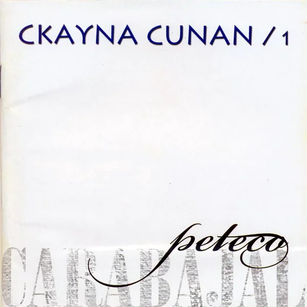 Ckayna Cunan, Vol. 1