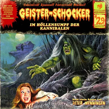 Geister Schocker, Folge 29: Im Höllensumpf der Kannibalen by Peter Mennigen - album cover