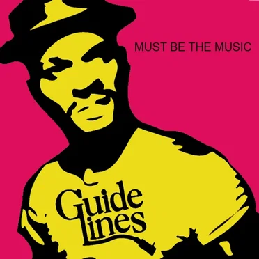 Guidelines: Must Be the Music by Various Artists - album cover