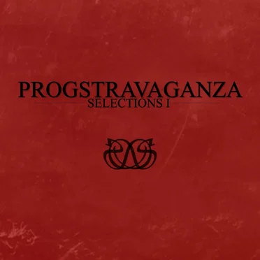 Progstravaganza: Selections I (Best Of) by Various Artists - album cover