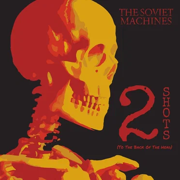 Two Shots (To the Back of the Head) by The Soviet Machines - album cover