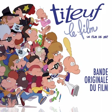Titeuf, le film : Bande originale du film by Various Artists - album cover