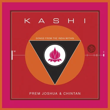 Kashi: Songs From the India Within