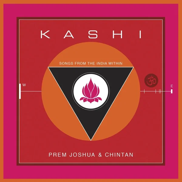 Kashi: Songs From the India Within