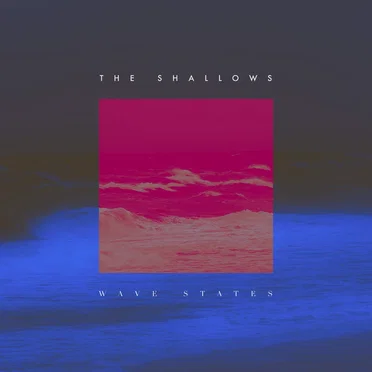 Wave States by The Shallows - album cover