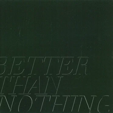 Better Than Nothing by Michigan State University Spartan Dischords - album cover