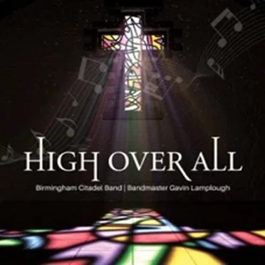 High Over All by Birmingham Citadel Band - album cover