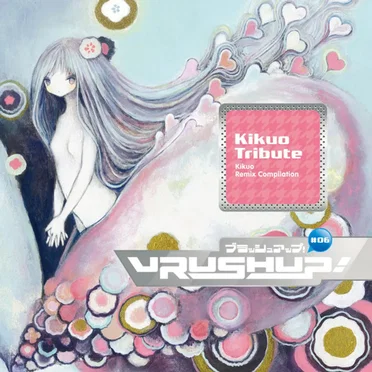 VRUSH UP! #06 -Kikuo Tribute- by Various Artists - album cover