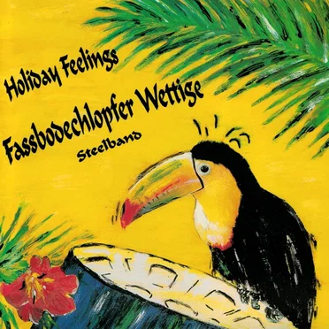 Holiday Feelings by Fassbodechlopfer Wettige - album cover