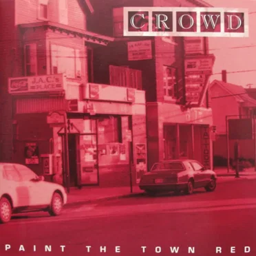 Paint the Town Red by Crowd - album cover