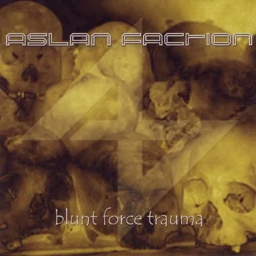 Blunt Force Trauma by Aslan Faction - album cover