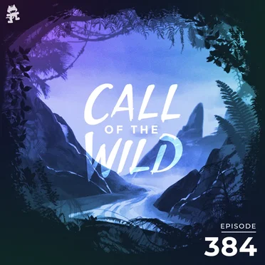 2022-01-19: 384 – Monstercat: Call of the Wild by Monstercat - album cover