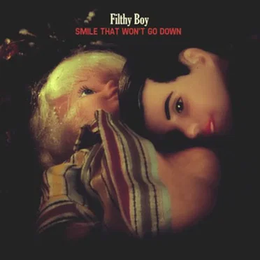 Smile That Won't Go Down by Filthy Boy - album cover