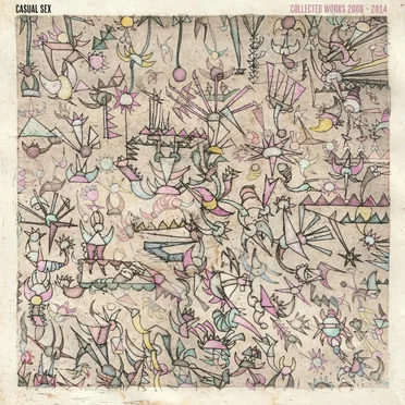 Collected Works 2008 - 2014 by Casual Sex - album cover