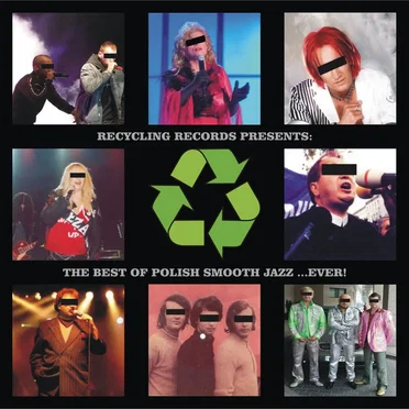 Recycling Records Presents: The Best of Polish Smooth Jazz... Ever! by Various Artists - album cover