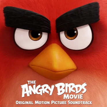 The Angry Birds Movie: Original Motion Picture Soundtrack by Various Artists - album cover