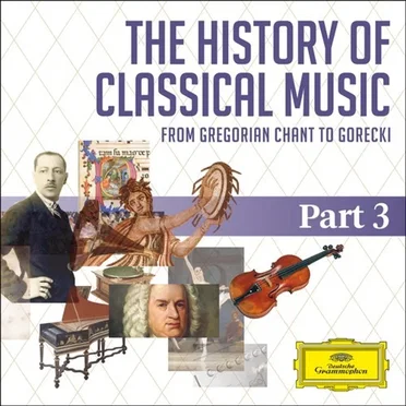 The History of Classical Music, Part 3: Early to Late Romantic: From Berlioz to Tchaikovsky by Various Artists - album cover