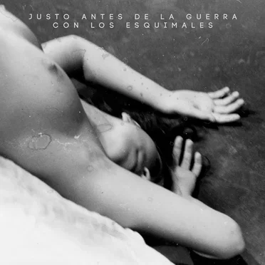 Justo Antes de la Guerra con los Esquimales [EP]