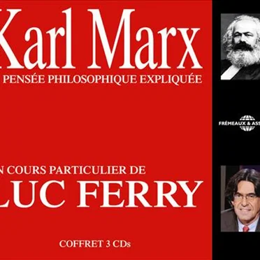 Karl Marx : La pensée philosophique expliquée by Luc Ferry - album cover
