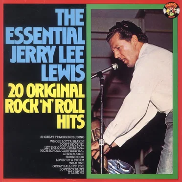 The Essential Jerry Lee Lewis: 20 Original Rock 'n' Roll Hits