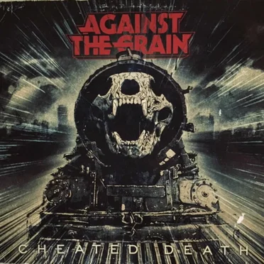 Cheated Death by Against the Grain - album cover