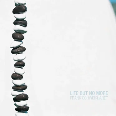 Life But No More